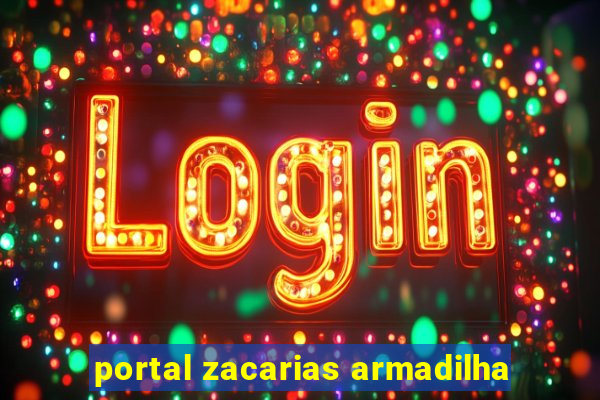 portal zacarias armadilha